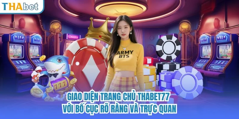Giao diện trang chủ THABET77 với bố cục rõ ràng và trực quan.